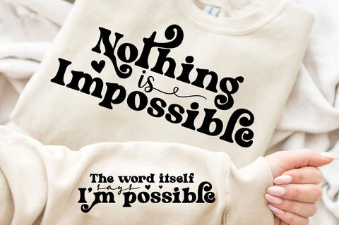 Nothing Is Impossible Sleeve SVG Design SVG Regulrcrative 