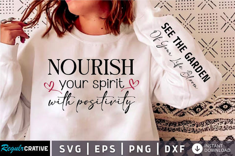 Nourish your spirit with positivity Sleeve SVG Design, Positive Sleeve SVG SVG Regulrcrative 