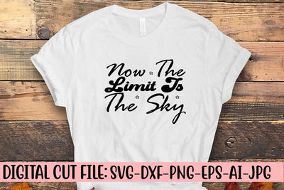 Now The Limit Is The Sky SVG SVG Syaman 