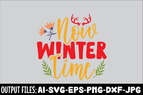 Now Winter Time SVG DESIGN SVG Rafiqul20606 