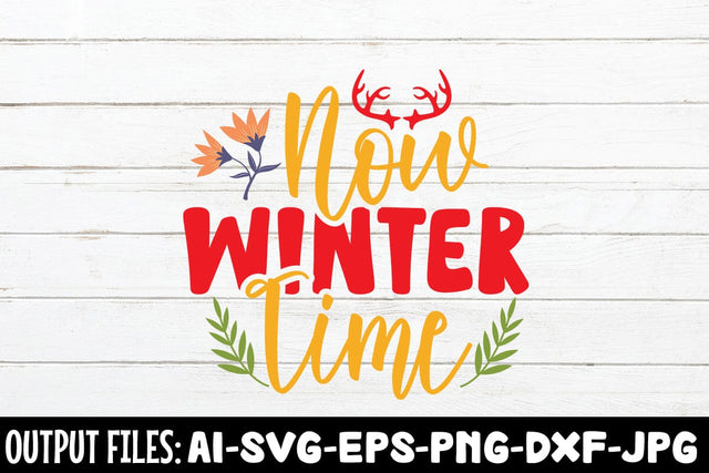 Now Winter Time SVG DESIGN SVG Rafiqul20606 