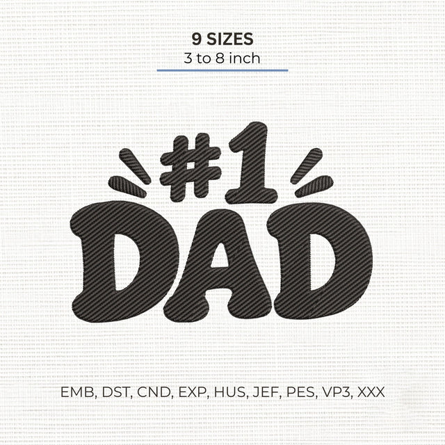 Number 1 Dad Embroidery Design – #1 Dad Father's Day Gift Machine Embroidery File Embroidery/Applique DESIGNS PatternFeed8 