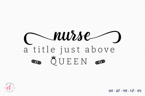 Nurse a Little Just Above Queen SVG SVG CraftLabSVG 