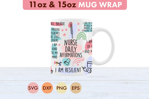 Nurse Daily Affirmations SVG 11oz and 15 oz Mug Cup SVG Freeling Design House 