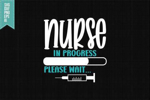 Nurse in Progress Please Wait Svg, Nurse Quotes Svg SVG shah alam 