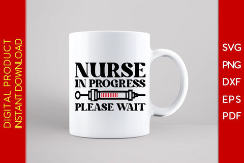 Nurse In Progress Please Wait SVG PNG PDF Cut File SVG Creativedesigntee 