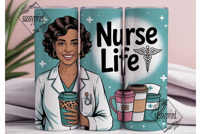 Nurse Life 20oz Tumbler Wrap Sublimation sassyprint 
