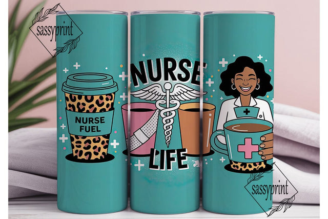 Nurse Life 20oz Tumbler Wrap Sublimation sassyprint 