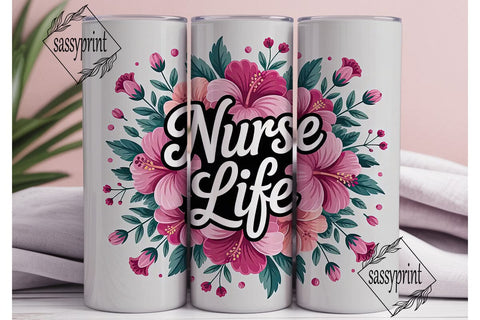 Nurse Life Floral 20oz Tumbler Wrap Sublimation sassyprint 