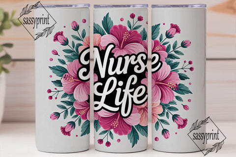 Nurse Life Floral 20oz Tumbler Wrap Sublimation sassyprint 