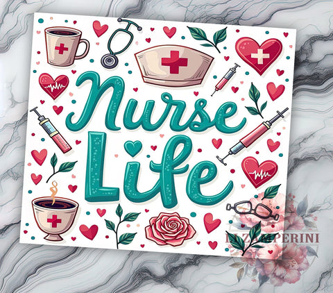 Nurse Life Medical Tumbler Wrap, Nurse Tumbler, Nurse Life Design, 20oz Wrap, Sublimation Design, Medical Drinkware, Healthcare Gift, Nurse Appreciation Cup Sublimation Li Zamperini 