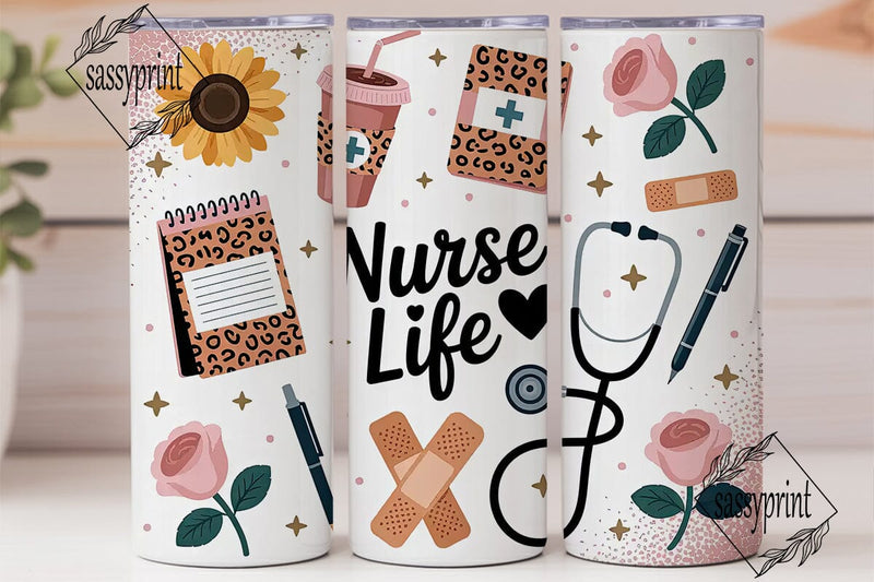 Nurse Life Tumbler Wrap PNG Sublimation sassyprint 