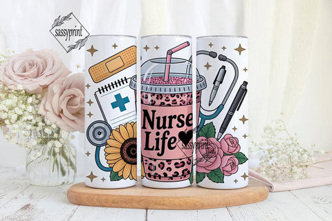 Nurse Life Tumbler Wrap PNG Sublimation sassyprint 