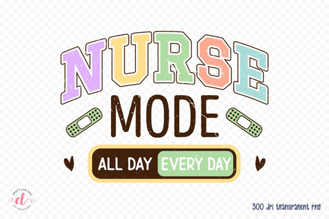 Nurse Mode All Day Every Day Sublimation Sublimation CraftLabSVG 