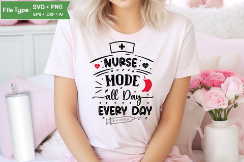 Nurse Mode All Day Every Day SVG Design, Nurse Quotes SVG Design, Nurse SVG Design, SVGs,Quotes and Sayings,Food & Drink,On Sale, Print & Cut SVG DesignPlante 503 