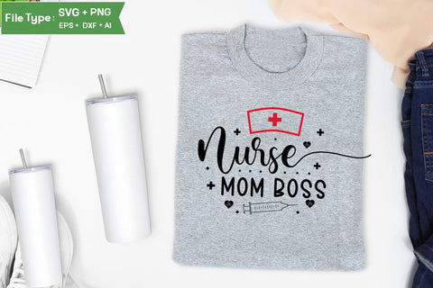 Nurse Mom Boss SVG Design, Nurse Quotes SVG Design, Nurse SVG Design, SVGs,Quotes and Sayings,Food & Drink,On Sale, Print & Cut SVG DesignPlante 503 