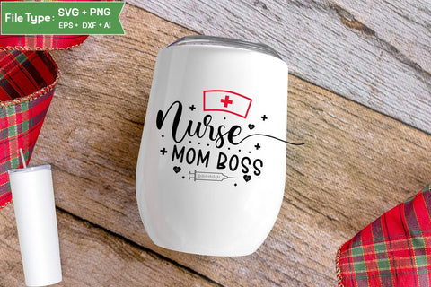 Nurse Mom Boss SVG Design, Nurse Quotes SVG Design, Nurse SVG Design, SVGs,Quotes and Sayings,Food & Drink,On Sale, Print & Cut SVG DesignPlante 503 