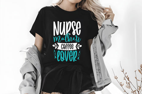 Nurse Mother Coffee Lover Svg, Nurse Quotes Svg SVG shah alam 