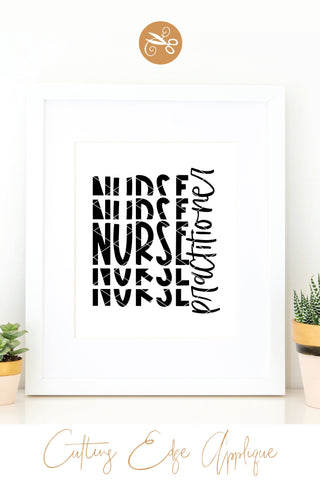 Nurse Practitioner Stacked SVG, PNG, DXF SVG Cutting Edge Applique 