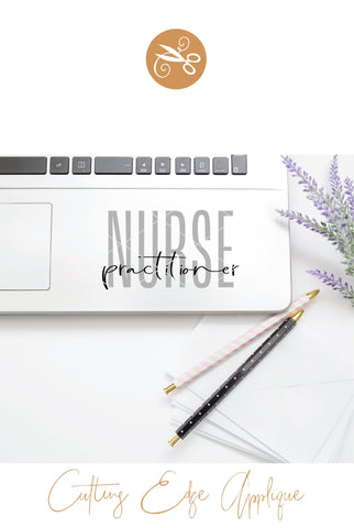 Nurse Practitioner SVG, PNG, DXF SVG Cutting Edge Applique 