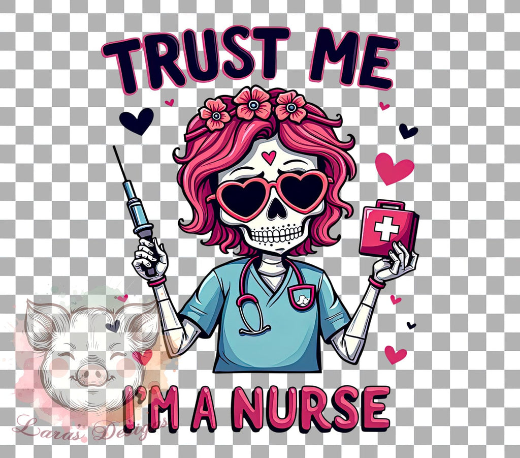 Nurse Skeleton, Trust Me I'm a Nurse, Nurse PNG, Sublimation Design ...