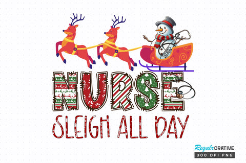Nurse sleigh all day png design Sublimation Regulrcrative 
