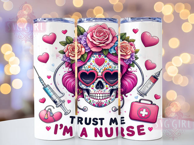 Nurse Tumbler, Trust Me I'm a Nurse, 20oz Tumbler, Skeleton Design, Medical Humor, Healthcare Gift, Nursing PNG, Sublimation Wrap Sublimation SvggirlplusArt 
