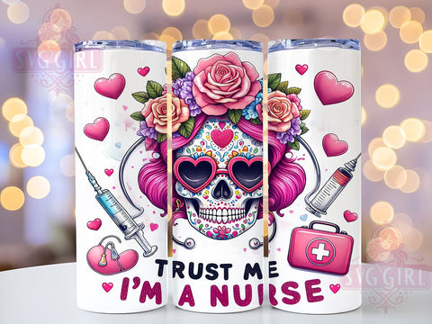 Nurse Tumbler, Trust Me I'm a Nurse, 20oz Tumbler, Skeleton Design, Medical Humor, Healthcare Gift, Nursing PNG, Sublimation Wrap Sublimation SvggirlplusArt 