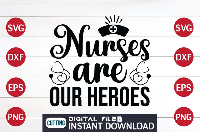 Nurses Are Our Heroes svg SVG designer krishna 