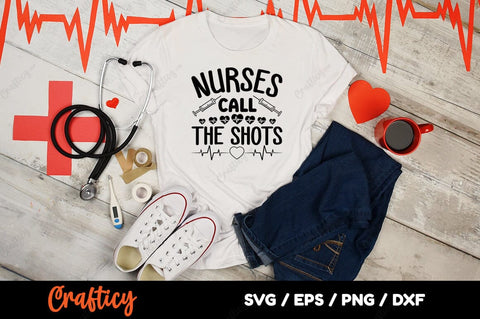 Nurses Call The Shots SVG Design SVG Designangry 