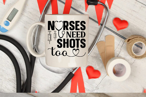 Nurses Need Shots Too SVG Design SVG Designangry 