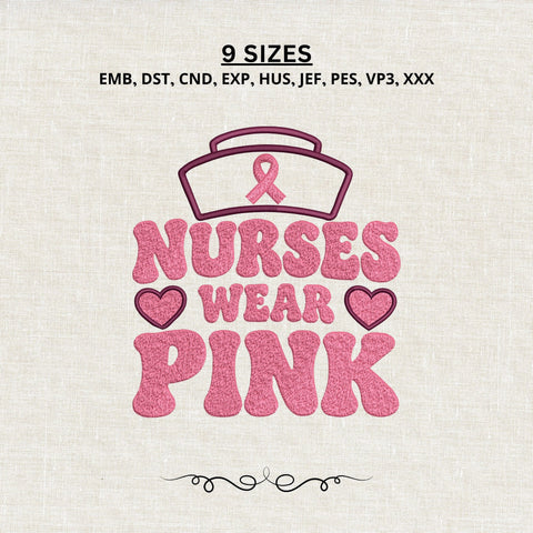 Nurses Wear Pink Embroidery Design – Breast Cancer Awareness Nurse Machine Embroidery File Embroidery/Applique DESIGNS PatternFeed8 