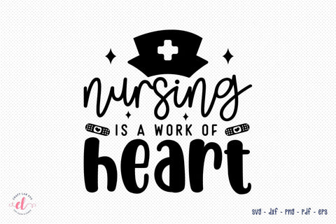 Nursing is a Work of Heart, Nurse SVG SVG CraftLabSVG 