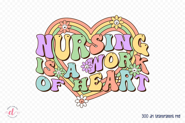 Nursing is a Work of Heart Sublimation Sublimation CraftLabSVG 