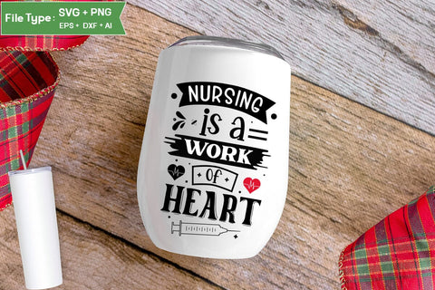 Nursing Is A Work Of Heart SVG Design, Nurse Quotes SVG Design, Nurse SVG Design, SVGs,Quotes and Sayings,Food & Drink,On Sale, Print & Cut SVG DesignPlante 503 