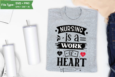 Nursing Is A Work Of Heart SVG Design, Nurse Quotes SVG Design, Nurse SVG Design, SVGs,Quotes and Sayings,Food & Drink,On Sale, Print & Cut SVG DesignPlante 503 