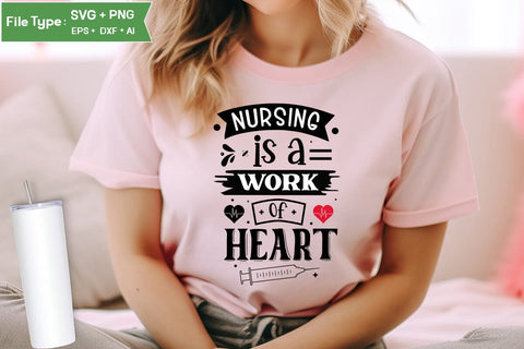 Nursing Is A Work Of Heart SVG Design, Nurse Quotes SVG Design, Nurse SVG Design, SVGs,Quotes and Sayings,Food & Drink,On Sale, Print & Cut SVG DesignPlante 503 