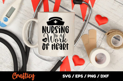 Nursing Is A Work Of Heart SVG Design SVG Designangry 