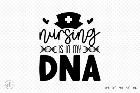 Nursing is in My DNA | Nurse SVG File SVG CraftLabSVG 