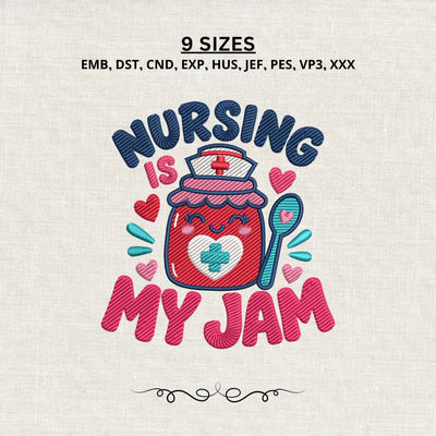 Nursing Is My Jam Embroidery Design – Cute Nurse Jam Jar Medical Machine Embroidery File Embroidery/Applique DESIGNS PatternFeed8 