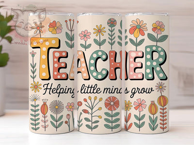 Nurturing Teacher Growth Tumbler Wrap, Student Development, Teacher Love, Education Journey, Classroom Inspiration, Teaching Quote, Nurturing Teacher Sublimation Lara' s Designs 