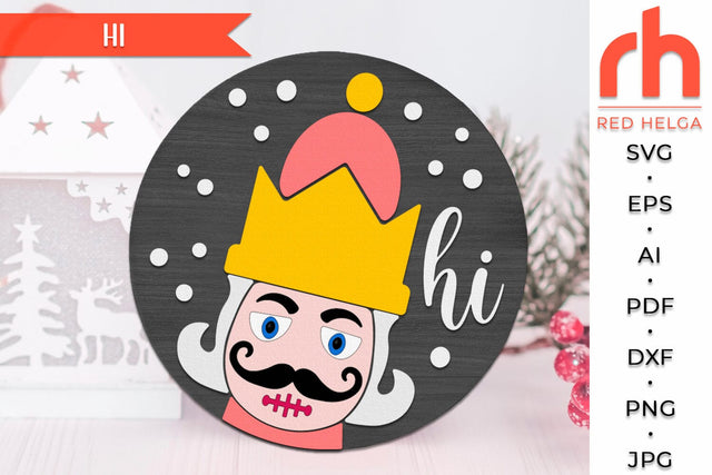 Nutcracker Hi SVG, Xmas Door Sign Cut File, Layered Hanger DXF, Winter Decor, Peeking Nutcracker Silhouette SVG RedHelgaArt 