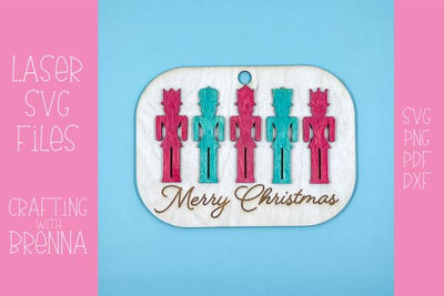 Nutcracker Ornament Laser SVG File SVG Crafting With Brenna 