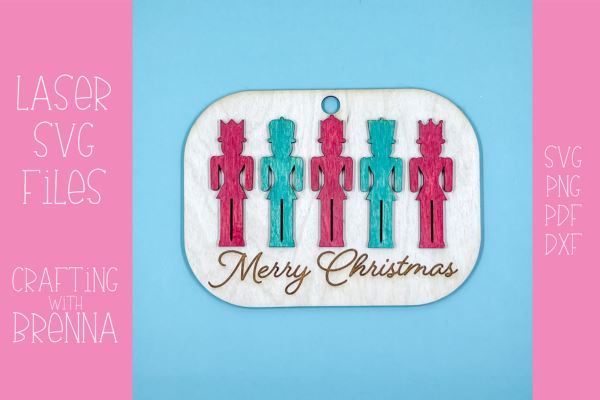 Nutcracker Ornament Laser SVG File SVG Crafting With Brenna 