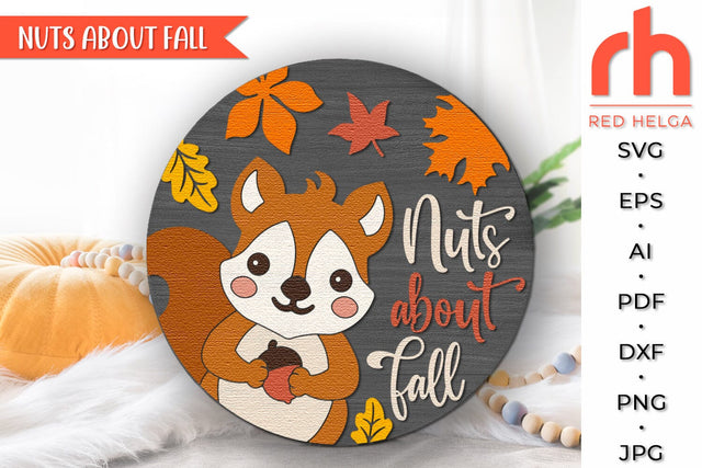 Nuts About Fall SVG, Autumn Door Sign DXF, Squirrel Cut File SVG RedHelgaArt 