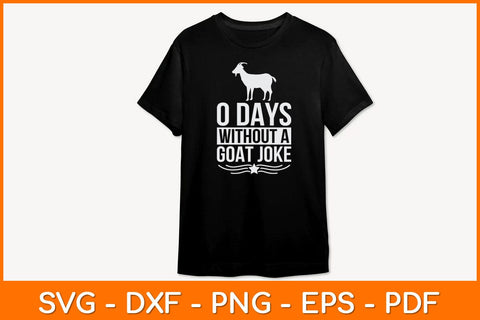 O Days Without A Goat Joke Svg Design SVG artprintfile 