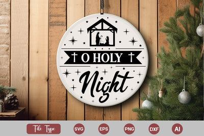 O Holy Night Round Sign SVG Design, Christian Round Ornaments, Nativity Christmas SVG Design, SVGs,Quotes and Sayings,Food & Drink,On Sale, Print & Cut SVG DesignPlante 503 