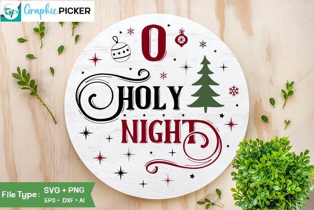 O Holy Night Round Sign SVG Design, Christmas SVG Desig ,Christian Round Ornaments, Nativity Christmas SVG Design, SVGs,Quotes and Sayings,Food & Drink,On Sale, Print & Cut SVG DesignPlante 503 
