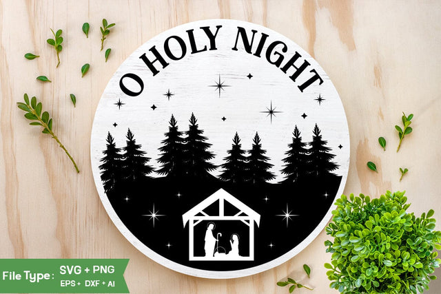 O Holy Night SVG Design, Nativity Christmas SVG Design, Christian Round Ornaments, SVG Cut File, SVGs, Food & Drink, Print & Cut, Quotes and Sayings SVG DesignPlante 503 