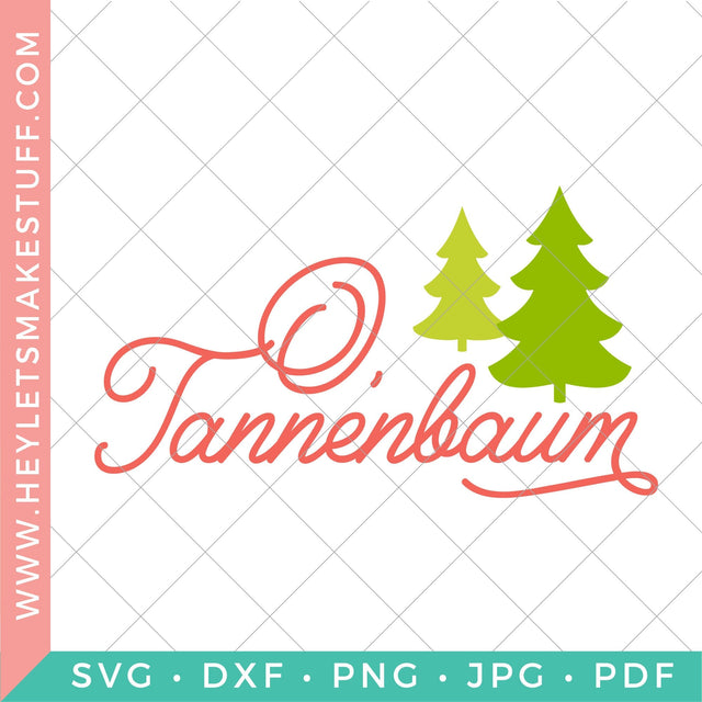 O, Tannenbaum SVG Hey Let's Make Stuff 